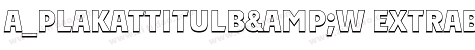 a_PlakatTitulB&W ExtraBold字体转换